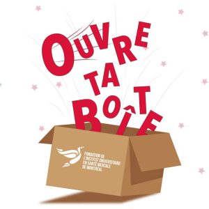 Visuel de l'événement Ouvre ta boîte par la Fondation de l'Institut universitaire en santé mentale de Montréal